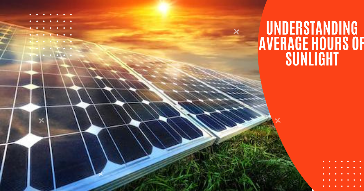 Read more about the article Maximizing Solar Potential: Understanding Average Hours of Sunlight