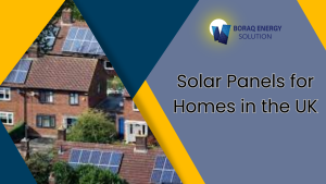 Read more about the article Solar Panels for Homes in the UK